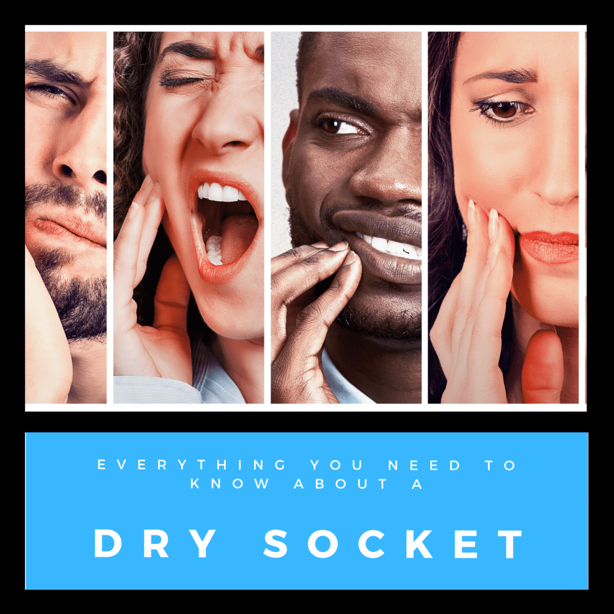 Everything You Need to Know About a Dry Socket